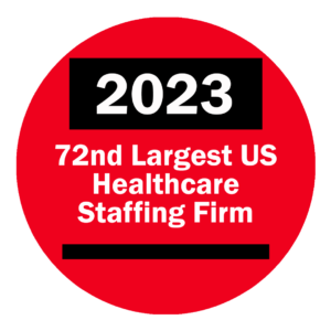 2023 72nd largest US Healthcare Staffing Firm
